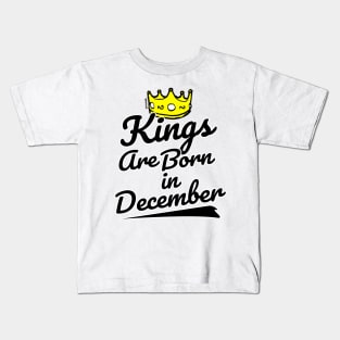 Kings are Born In December Kids T-Shirt